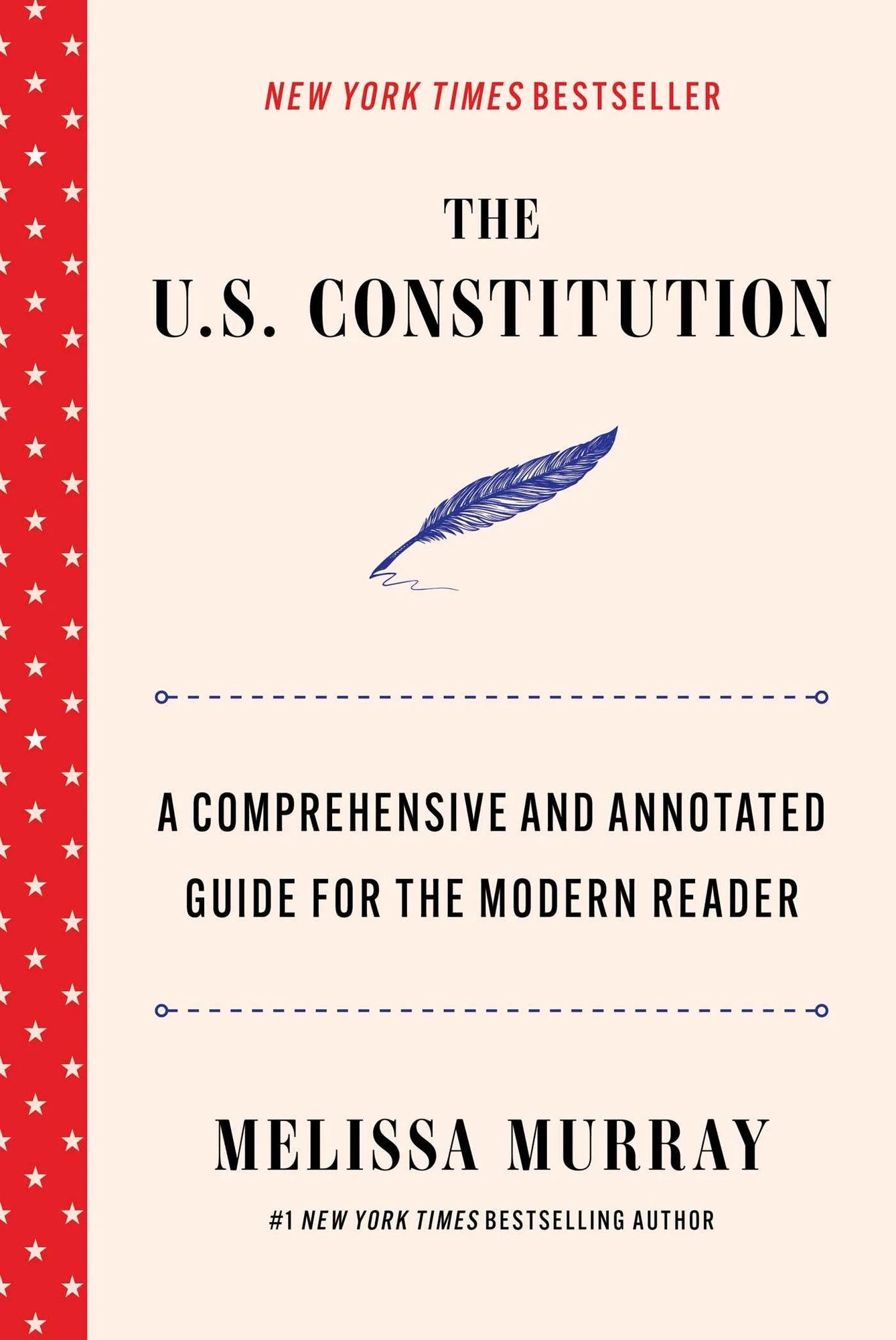The U.S. Constitution A Comprehensive and Annotated Guide for the Modern Reader